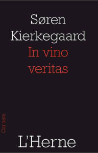 In vino veritas Søren Kierkegaard Author