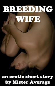 Breeding Wife Mister Average Author