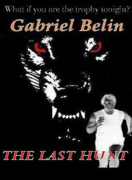 The Last Hunt - Gabriel Belin Jr