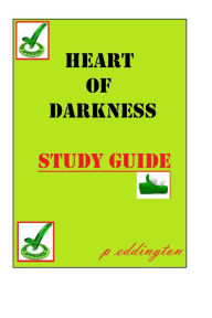 Study Guide: Heart of Darkness P Eddington Author