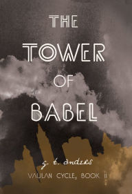 The Tower of Babel G. T. Anders Author