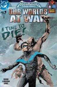 Nightwing: Our Worlds at War #1 Chuck Dixon Author