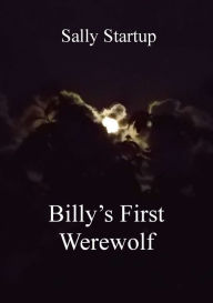 Billy's First Werewolf Sally Startup Author