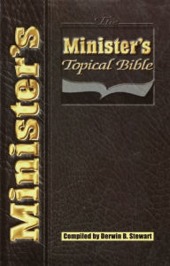 The Minister's Topical Bible - Derwin B. Stewart