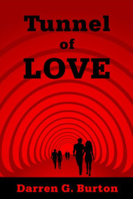 Tunnel of Love Darren G. Burton Author