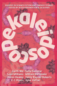 Kaleidoscope: Diverse YA Science Fiction and Fantasy - Twelfth Planet Press