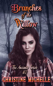 Branches of the Willow Christine M. Butler Author