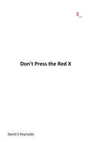 Don't Press the Red X David S Reynolds Author