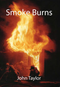 Smoke Burns John Taylor Author