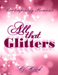 All That Glitters CJ Hawk Author
