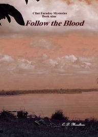 Clint Faraday Book Nine: Follow the Blood CD Moulton Author