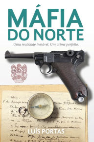 Máfia do Norte - Luis Portas