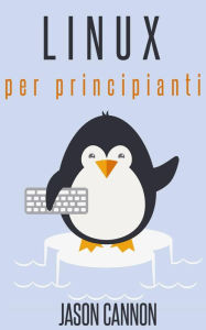 Linux Per Principianti Jason Cannon Author