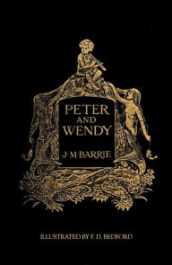 Peter and Wendy: Illustrated - J. M. Barrie