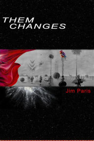 Them Changes Jim Paris Author