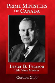 Lester B. Pearson - Gordon Gibb