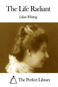 The Life Radiant - Lilian Whiting