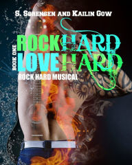 ROCK Hard LOVE Hard (Rock Hard Love Hard) Kailin Gow Author