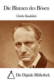 Die Blumen des BÃ¶sen Charles Baudelaire Author