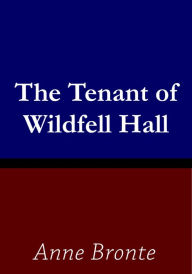 Tenant of Wildfell Hall Anne Bronte Author