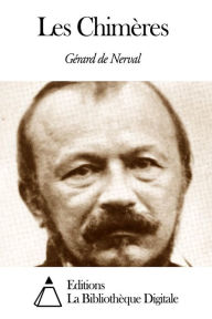 Les Chimères Gérard de Nerval Author