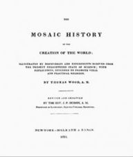 The Mosaic History of the Creation of the World Thomas Wood Author