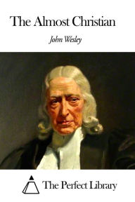 The Almost Christian - John Wesley
