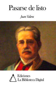 Pasarse de listo - Juan Valera