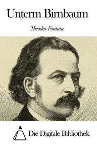 Unterm Birnbaum Theodor Fontane Author