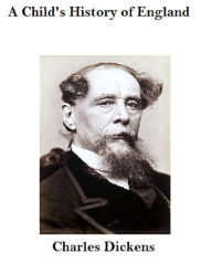 A Child's History of England Charles Dickens Author
