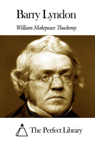 Barry Lyndon William Makepeace Thackeray Author