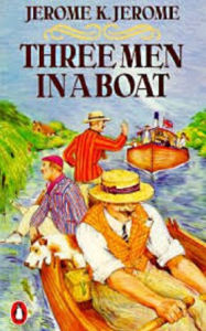 Three Men in a Boat Jerome K. Jerome Author