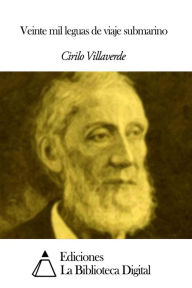 Veinte mil leguas de viaje submarino Cirilo Villaverde Author