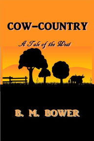 Cow-Country - B. M. Bower
