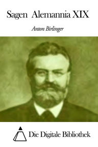 Sagen Alemannia XIX Anton Birlinger Author