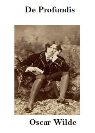 De Profundis - Oscar Wilde
