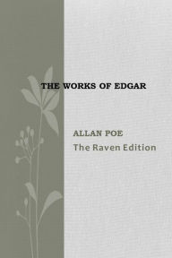 THE WORKS OF EDGAR ALLAN POE - Edgar Poe