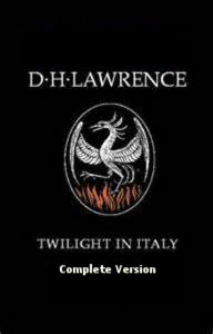 Twilight in Italy - D. H. Lawrence