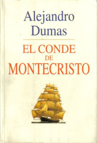 El conde de Montecristo - Alejandro Dumas