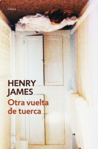 OTRA VUELTA DE TUERCA - HENRY JAMES