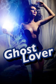 Ghost Lover (a double stuffed paranormal erotica bundle) Rose Black Author
