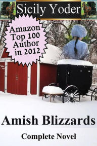 Amish Blizzards: The Complete Novel Sicily Yoder Author