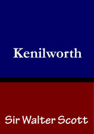 Kenilworth SIR WALTER SCOTT Author