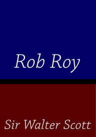 Rob Roy - Sir Walter Scott