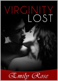 Virginity Lost - Emily Rose