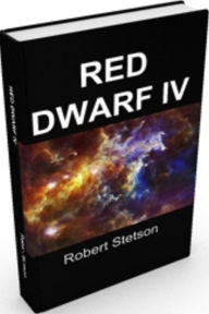 Red Dwarf IV Robert Stetson Author