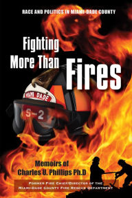 Fighting More Than Fire Charles Phillips Author