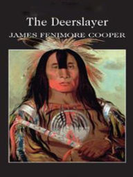 The Deerslayer - Cooper - James Fenimore Cooper