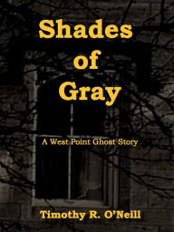Shades of Gray Timothy O'Neill Author
