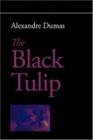 The Black Tulip.....Complete Version Alexandre Dumas Author